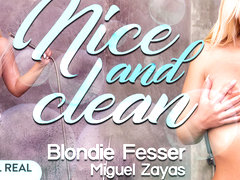 Blondie Fesser  Miguel Zayas in Nice and clean - VirtualRealPorn